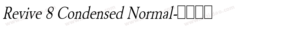 Revive 8 Condensed Normal字体转换